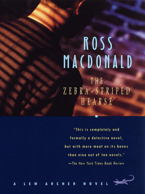 Title details for The Zebra-Striped Hearse by Ross Macdonald - Wait list